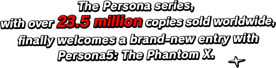 The Persona series, with over 23.5 million copies sold worldwide, finally welcomes a brand-new entry with Persona5: The Twinkle thrill quest.